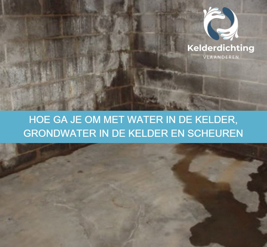 Hoe ga je om met water in de kelder, grondwater in de kelder en scheuren