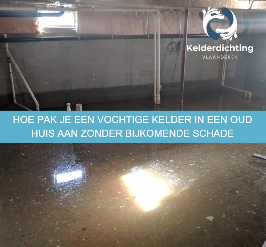 Hoe pak je een vochtige kelder in een oud huis aan zonder bijkomende schade