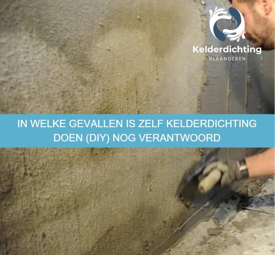In welke gevallen is zelf kelderdichting doen (DIY) nog verantwoord