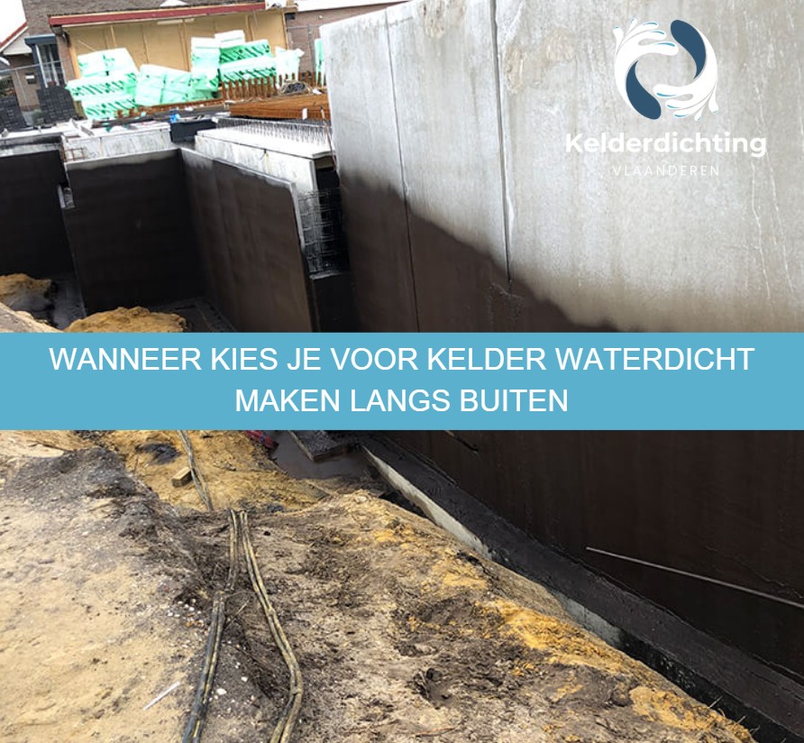 Wanneer kies je voor kelder waterdicht maken langs buiten