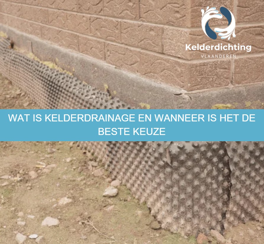 Wat is kelderdrainage en wanneer is het de beste keuze