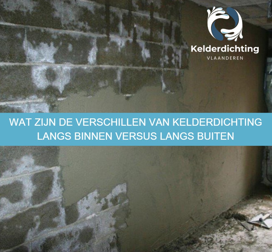 Wat zijn de verschillen van kelderdichting langs binnen versus langs buiten