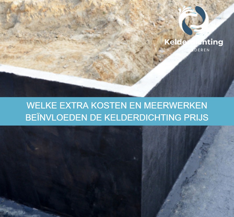 Welke extra kosten en meerwerken beïnvloeden de kelderdichting prijs