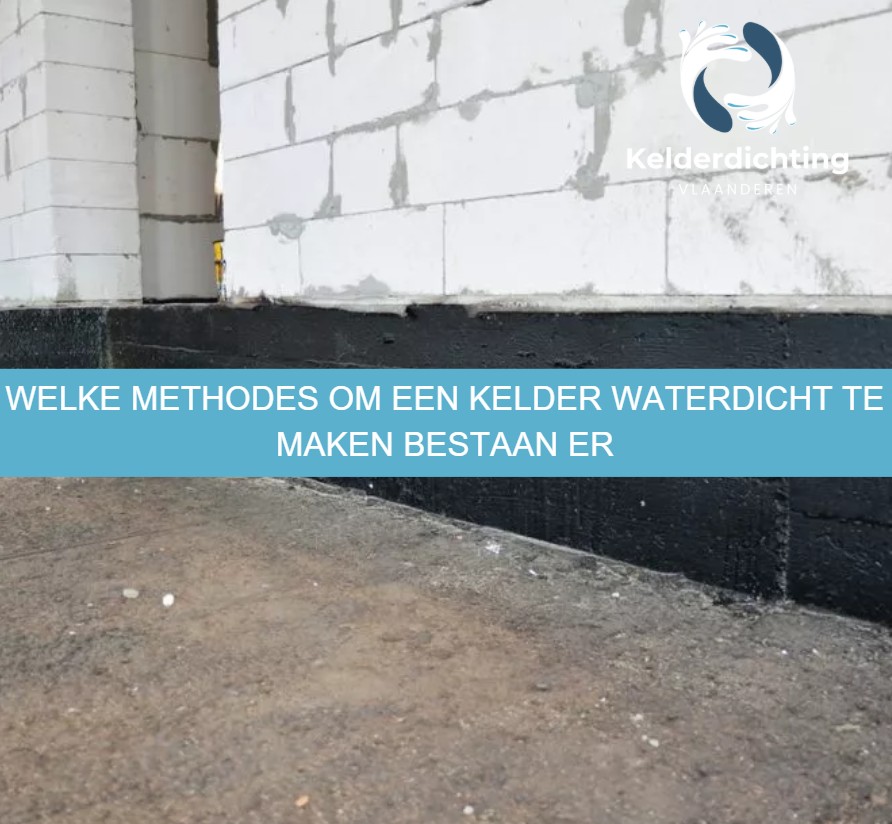 Welke methodes om een kelder waterdicht te maken bestaan er